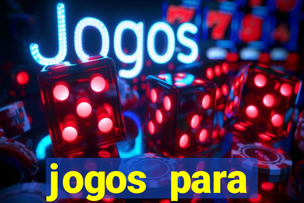 jogos para trabalhar regras e limites